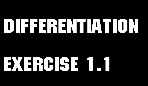 Differentiate following w.r.t x Exercise 1.1 All