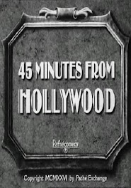45 Minutes from Hollywood (1926)