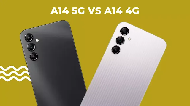 Galaxy A14 5G vs Galaxy A14 4G