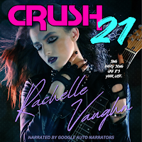 Crush 21 by Rachelle Vaughn female rock star romance audiobook musician love band celebrity stalker suspense books new