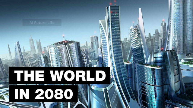Life in 2080