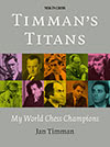 www.bookdepository.com/Timmans-Titans-Jan-Timman/9789056916725?ref=grid-view/?a_aid=2501197619760125