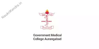 Government Medical College Aurangabad Recruitment 2022: GMC Aurangabad Bharti 2022