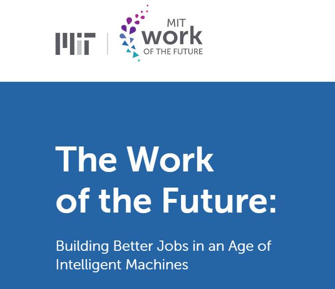 The Work of the Future Building Better Jobs in an Age of Intelligent Machines