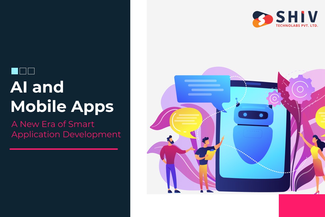 AI and Mobile Apps: A New Era of Smart Application Development