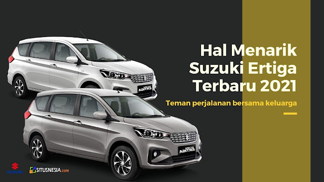 Hal menarik dari Suzuki Ertiga terbaru 2021