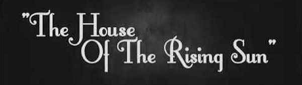 The House Of The Rising Sun