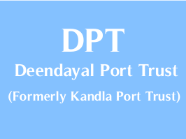 Deendayal Port Trust (DPT) Recruitment for Chief Manager, Managers Posts 2018