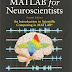 MATLAB for Neuroscientists: An Introduction to Scientific Computing in MATLAB (Free PDF)