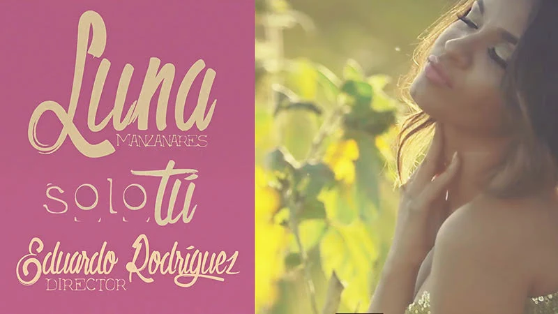 Luna Manzanares - ¨Solo Tú¨ - Videoclip - Dirección: Eduardo Rodríguez. Portal Del Vídeo Clip Cubano