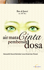 Air Mata Cinta Pembersih Dosa oleh Ibn Al Jawzi