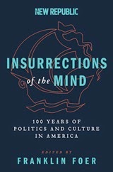 Insurrections of the Mind - Franklin Foer