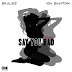 AUDIO : Skales Ft 1da Banton – Say You Bad Remix