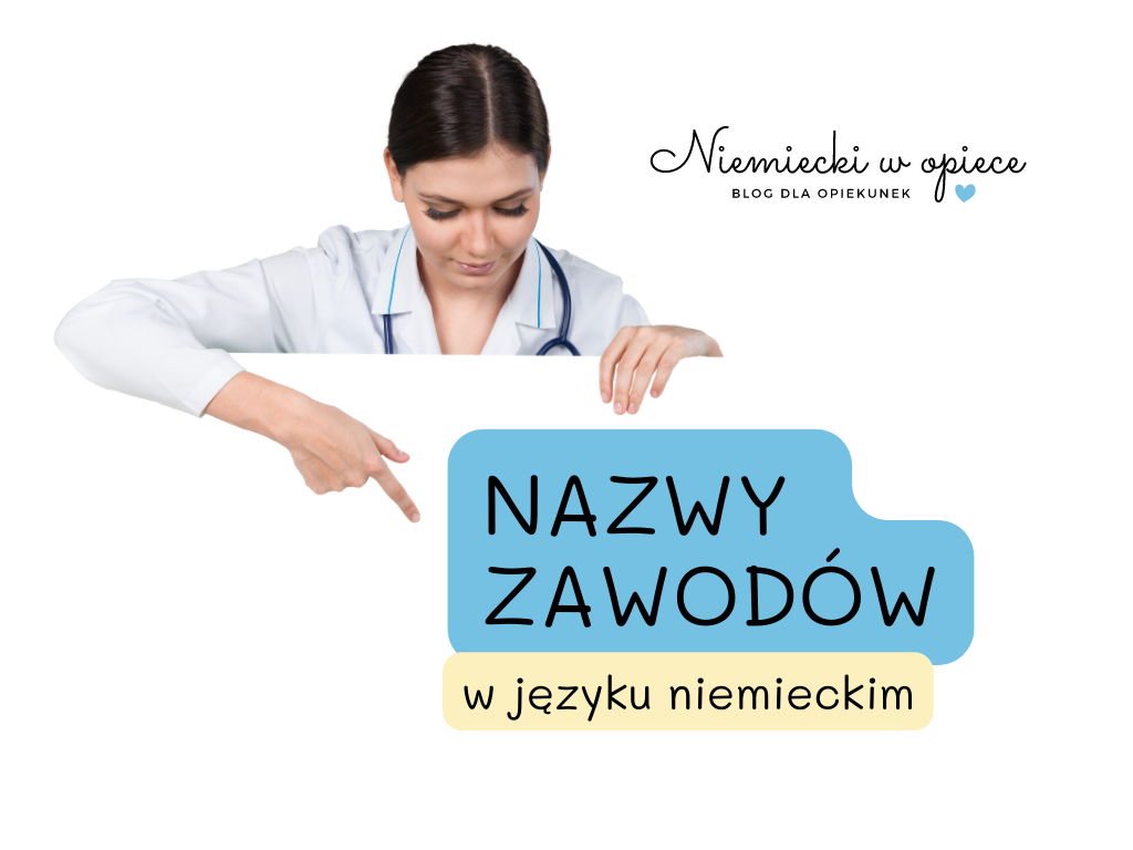 Niemiecki w opiece - Nazwy zawodów - die Krankenschwester