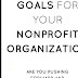 Nonprofit Organization - Non Profit Goals