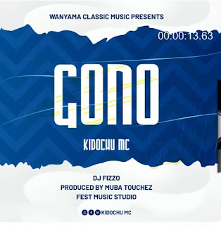 AUDIO | Kidochu Mc – Gono (Mp3 Audio Download)