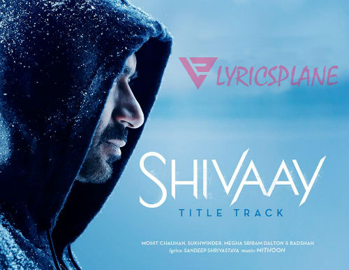 Bolo Har Har Har (Shivaay Title Track)