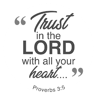 Proverbs 3:5 Trust in the LORD with all your heart