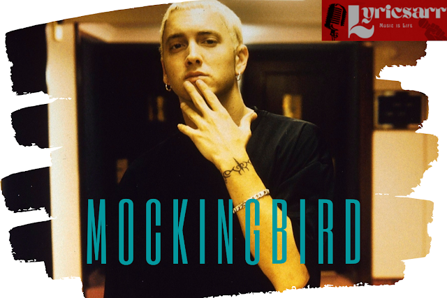 Mockingbird song lyrics - by Eminem 