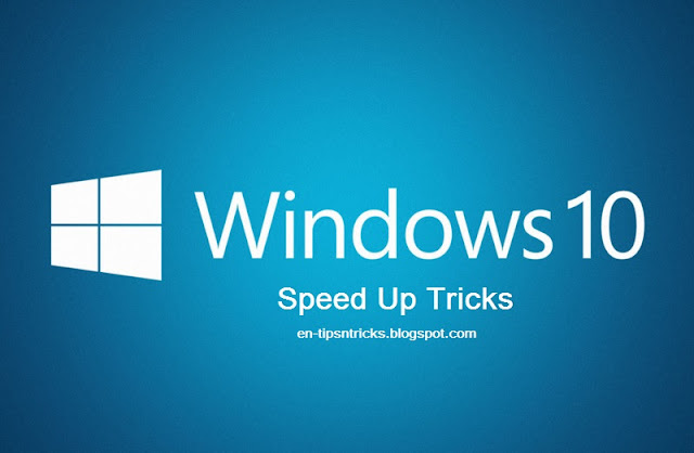 Tricks to Speed Up Windows 10 