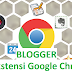 10 Ekstensi Google Chrome Untuk Blogger Yang Wajib Ada