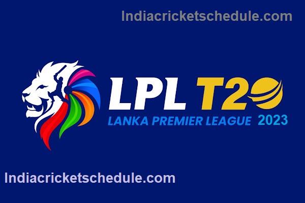 LPL 2024 Squads - here check the All team Squad, Captain & Players List of LPL 2024 Squads, Lanka Premier League 2024 all team Coach, Wikipedia, Espncricinfo, Cricbuzz.