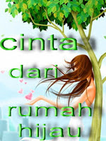 Hasil gambar untuk Novel Cinta dr rumah hijau