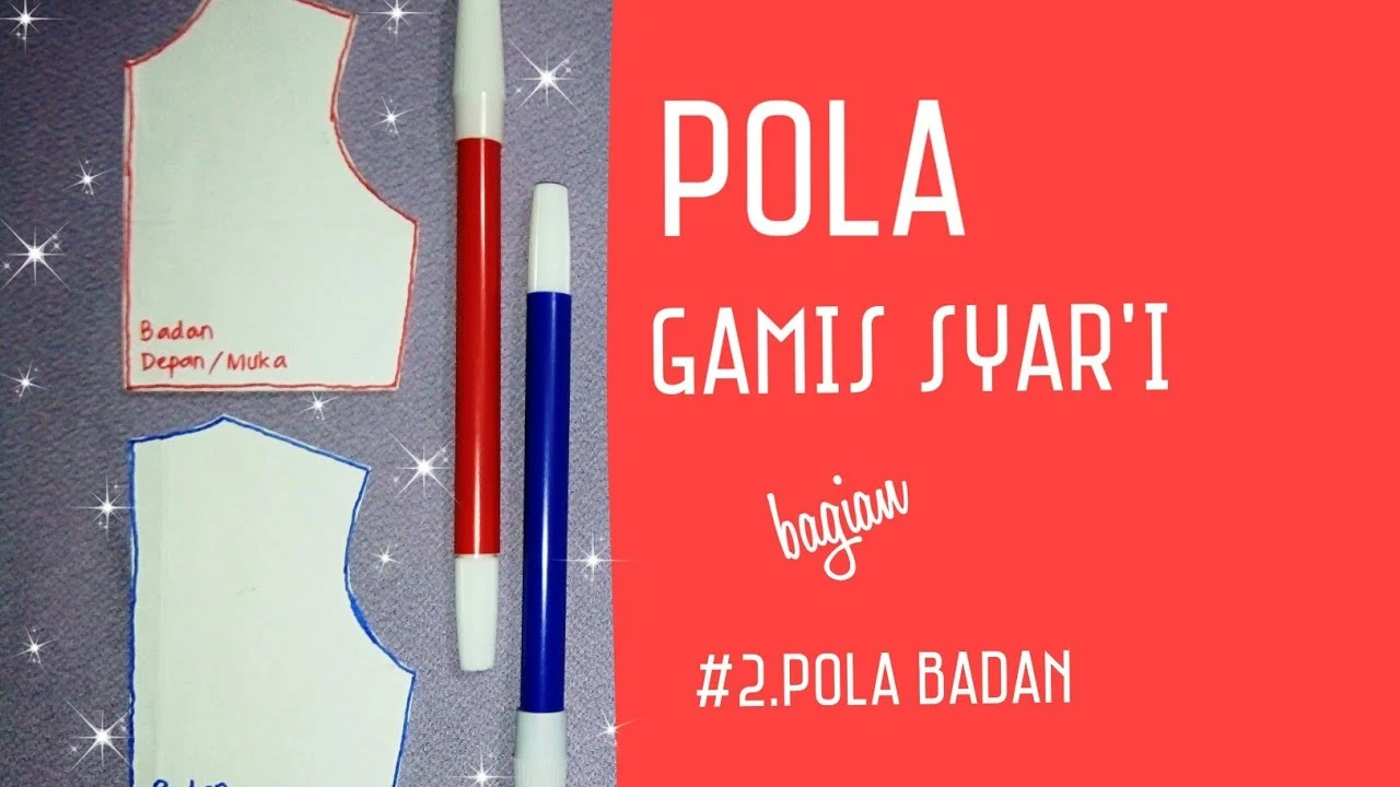 Pola Gamis Syar I Bagian 2 Pola Badan Depan Dan Belakang - Cara membuat pola baju gamis sederhana