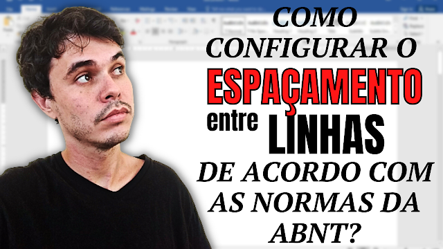 como, configurar, espaçamento, entre, linhas, word, acordo, normas, abnt