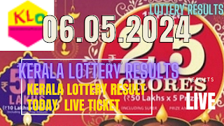 Kerala State Lottery Results Today  Kerala Lottery Result 06-05-2024