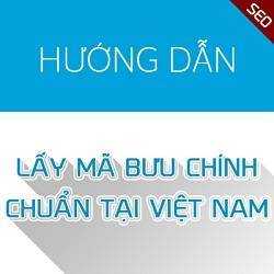 Hướng dẫn lấy mã bưu chính chuẩn cho Việt Nam