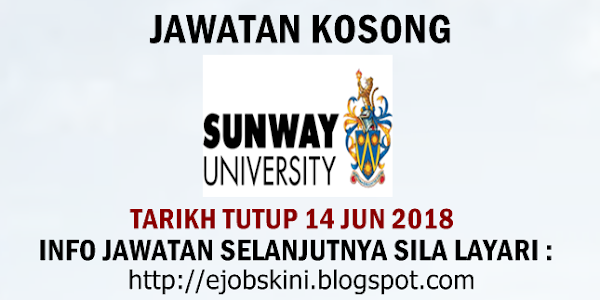 Jawatan Kosong Terkini Sunway University - 14 Jun 2018