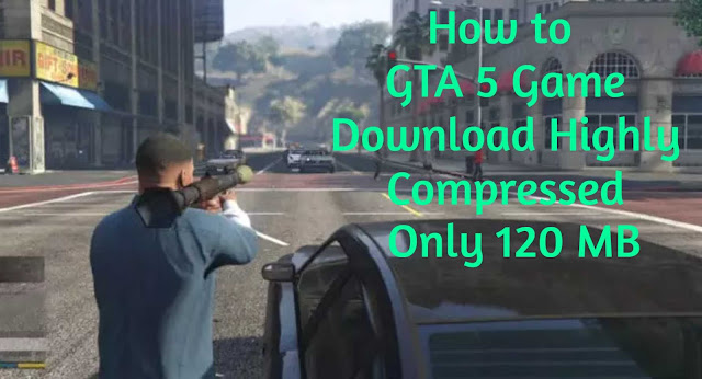 Download GTA V Highly compressed