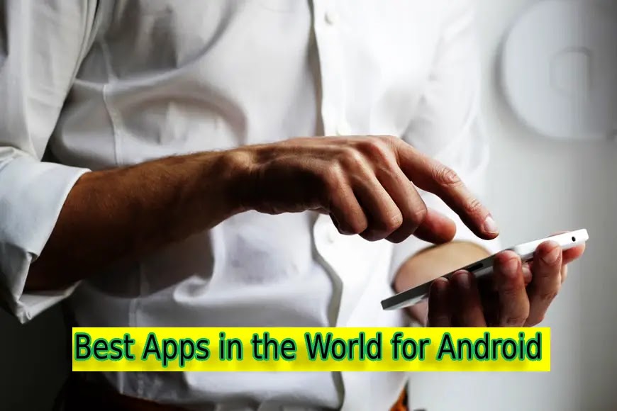 Best Apps in the World for Android