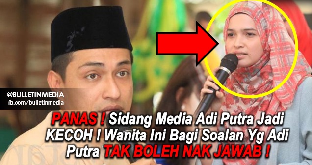 PANAS ! Sidang Media Adi Putra Jadi KECOH ! Wanita Ini Bagi Soalan Yg Adi Putra TAK BOLEH NAK JAWAB !