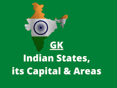 gk about indian states, its capital & areas