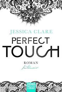 Perfect Touch - Intensiv: Roman (Billionaires and Bridesmaids, Band 2)