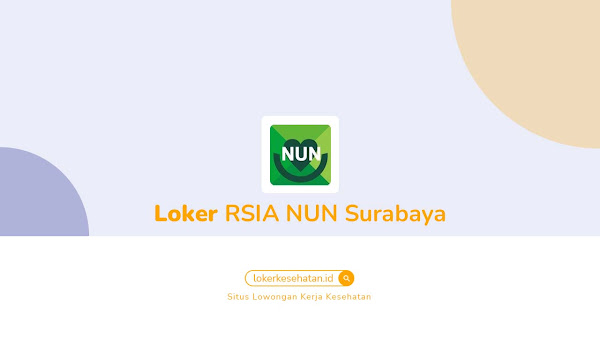 Lowongan Kerja RSIA NUN Surabaya
