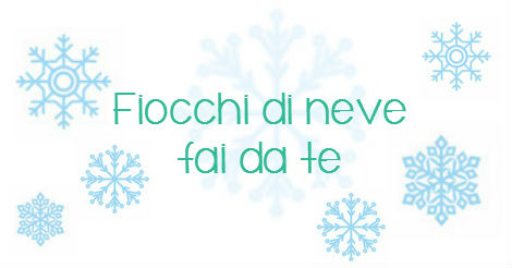 Creare Con La Carta Fiocchi Di Neve Fai Da Te