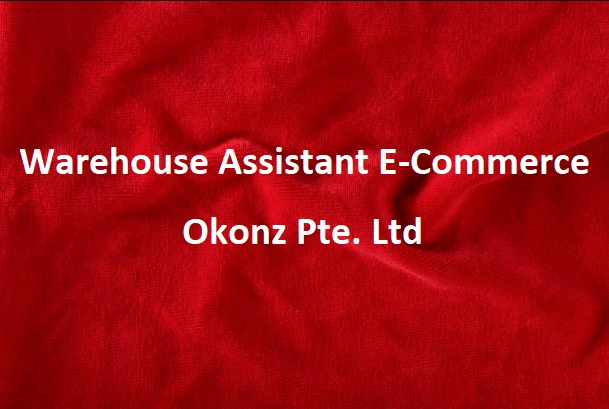 Warehouse Assistant Job Vacancy in Okonz Pte. Ltd