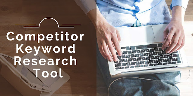 The Best Competitor Keyword Research Tool