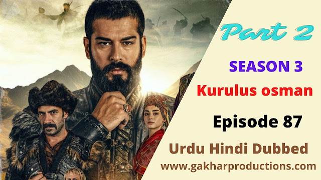 Kurulus Osman Season 3 Episode 87 with Urdu hindi Dubbed part 2