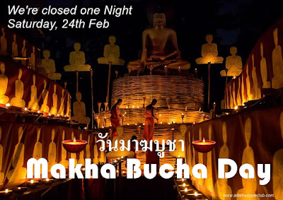 Adam’s Apple Club is closed one night “Makha Bucha Day” Saturday, 24th February 2024!