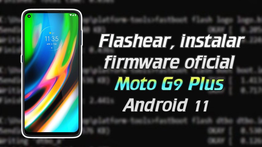 Flashear Moto G9 Plus Android 11 paso a paso