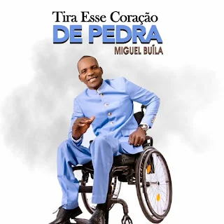 Miguel Buila - Tira Esse Coração De Pedra