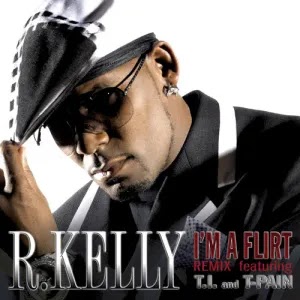R. Kelly I’m a Flirt Remix Ft. T-Pain, T.I. mp3 song download