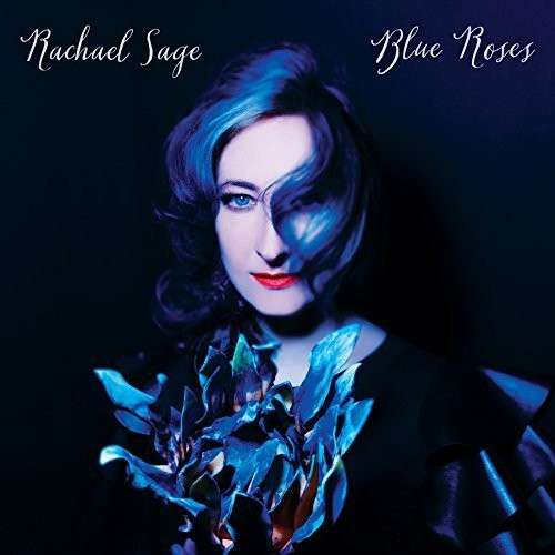 Rachael Sage - Blue Roses