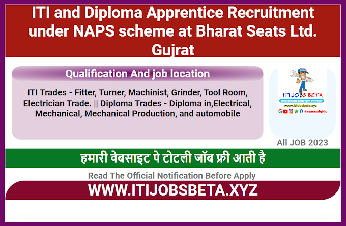 ITI and Diploma Apprentice Recruitment under NAPS scheme at Bharat Seats Ltd. Gujarat