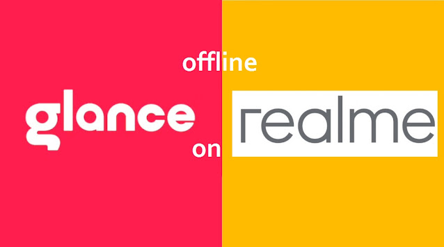 Offline Glance on Realme