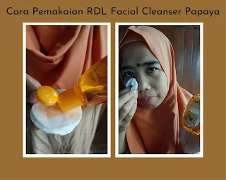 Cara Pemakaian RDL Facial Cleanser Papaya